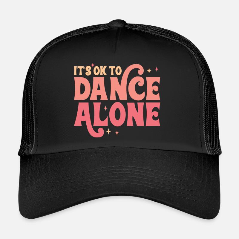 C’est OK de danser seul Casquette trucker 