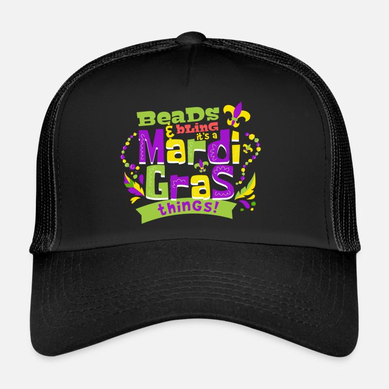 Beads and bling It's a Mardi Gras things Trucker Cap