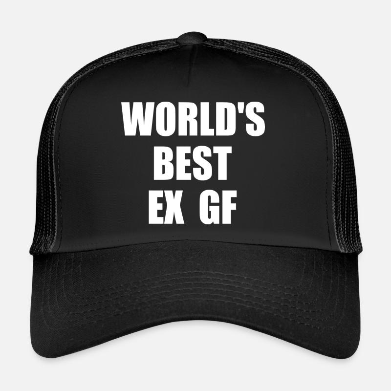 worlds best ex gf Trucker Cap