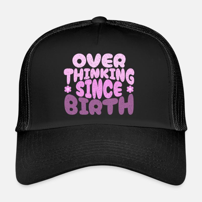 Overthinking since birth in pink - Trucker Cap - black/black