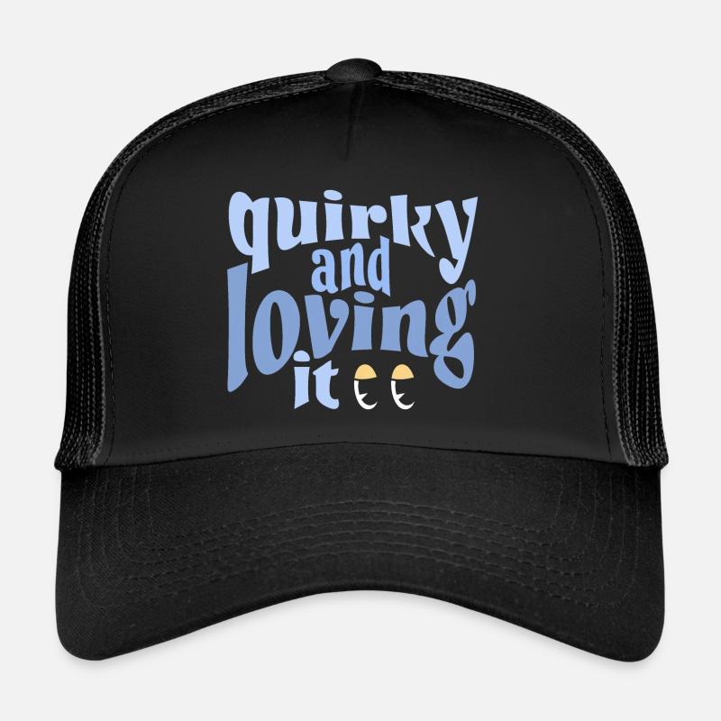 Quirky and loving it in blue Trucker Cap