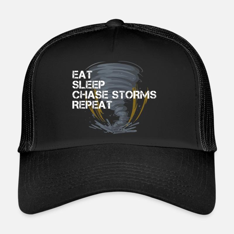 Manger Dormir Chasser les tempêtes Répéter Chasseur de tempêtes Temps violent Casquette trucker 