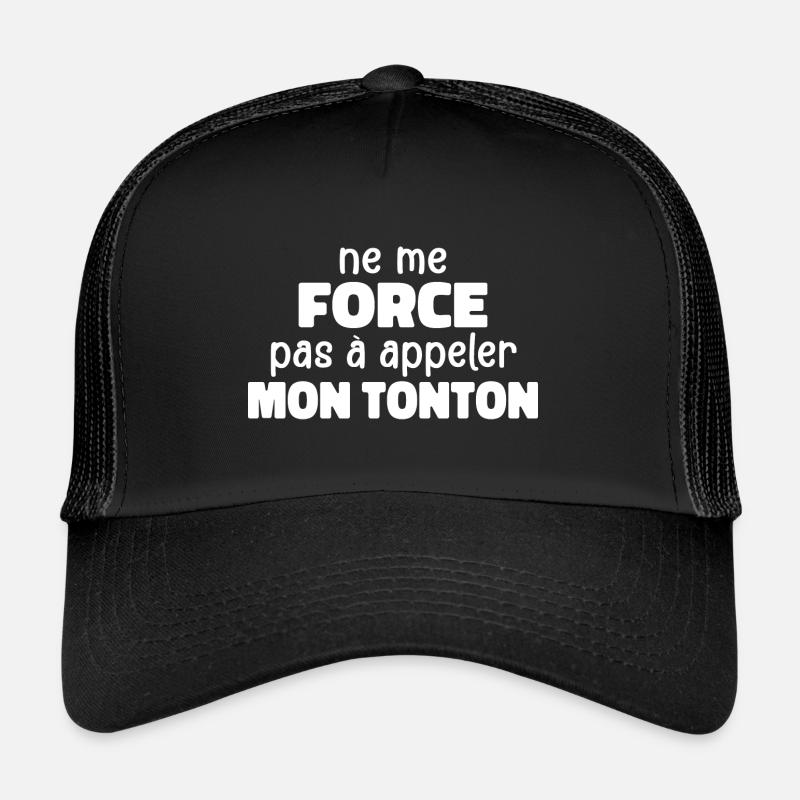 Zwinge mich nicht, meinen Onkel anzurufen - Trucker Cap - Schwarz/Schwarz