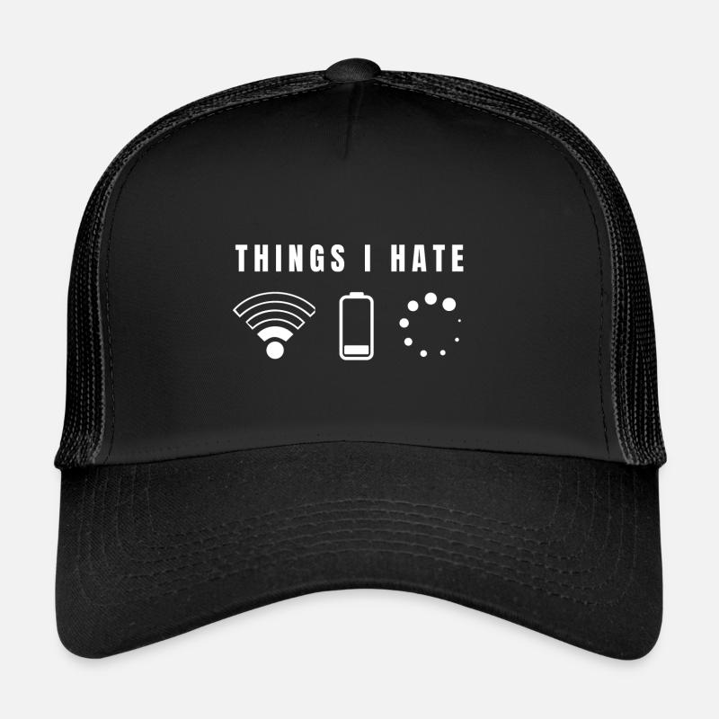 Les choses que je déteste - Funshirt Casquette trucker 