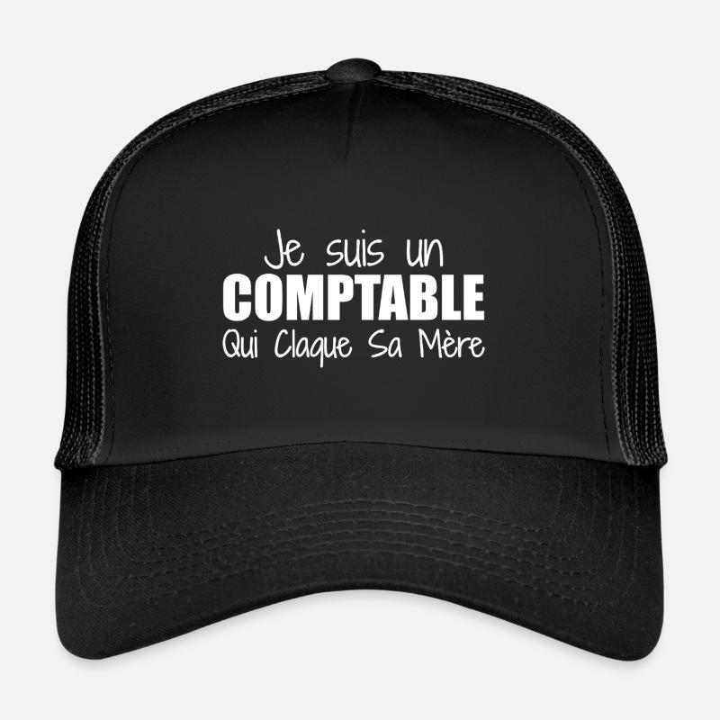 Je suis un comptable qui claque sa mère - Casquette trucker - noir/noir