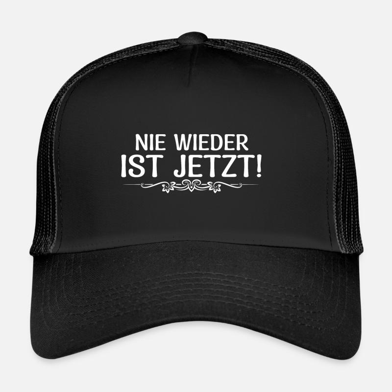 Never again is now - Trucker Cap - black/black