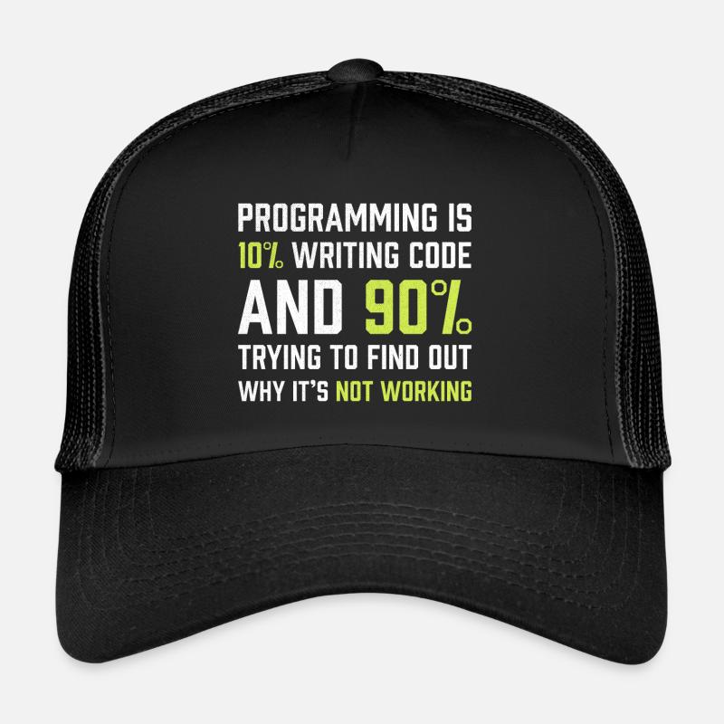 Die Programmierung besteht zu 10% aus dem Schreiben von Code | Programmierer Geschenk - Trucker Cap - Schwarz/Schwarz