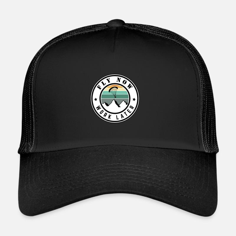 Fly now work later! Trucker Cap