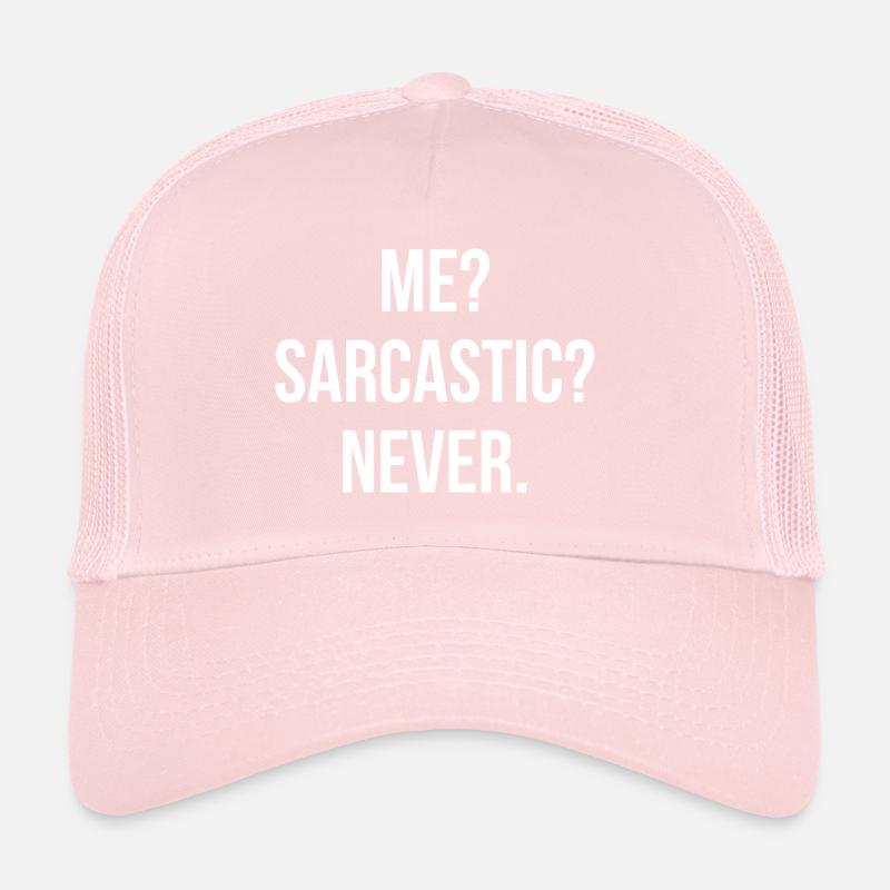 Sarcastic quote Trucker Cap