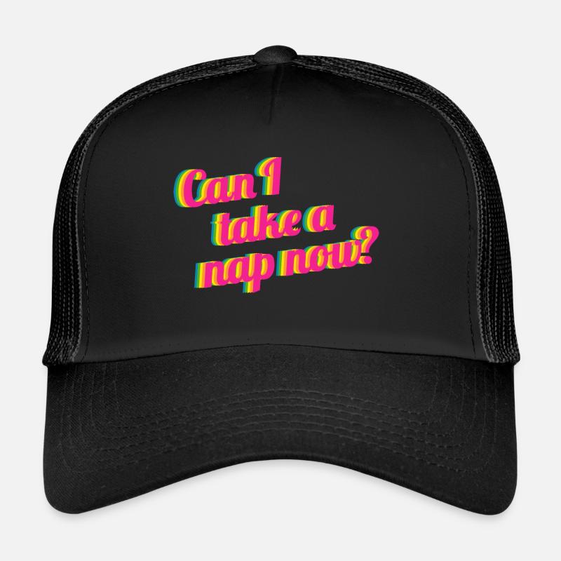 Can I take a nap now - Trucker Cap - Schwarz/Schwarz