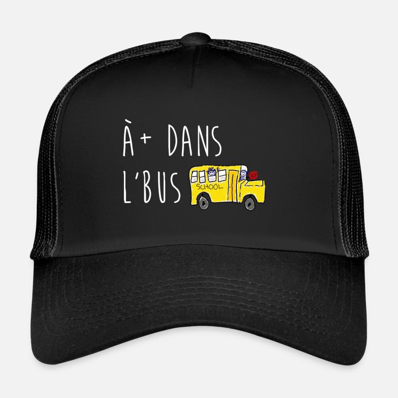 À plus dans l'bus - Casquette trucker  - noir/noir