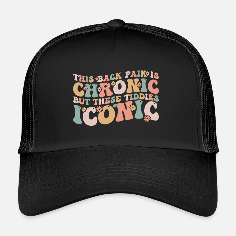 this back pain is chronic but these tiddies iconic Casquette trucker 