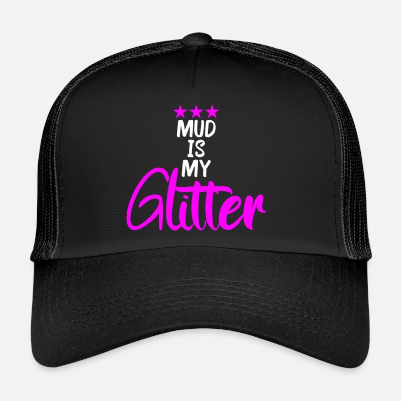 la boue est mon scintillement Casquette trucker 