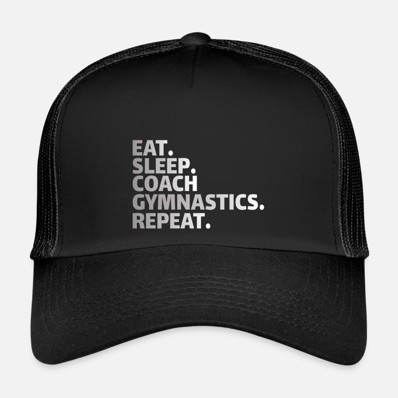 GYMNASTICS COACH:eat,sleep,coach gymnastics,repeat Trucker Cap