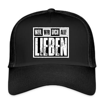 Frankfurt - Weil wir dich alle Lieben - Trucker Cap - Schwarz/Schwarz - Vorne