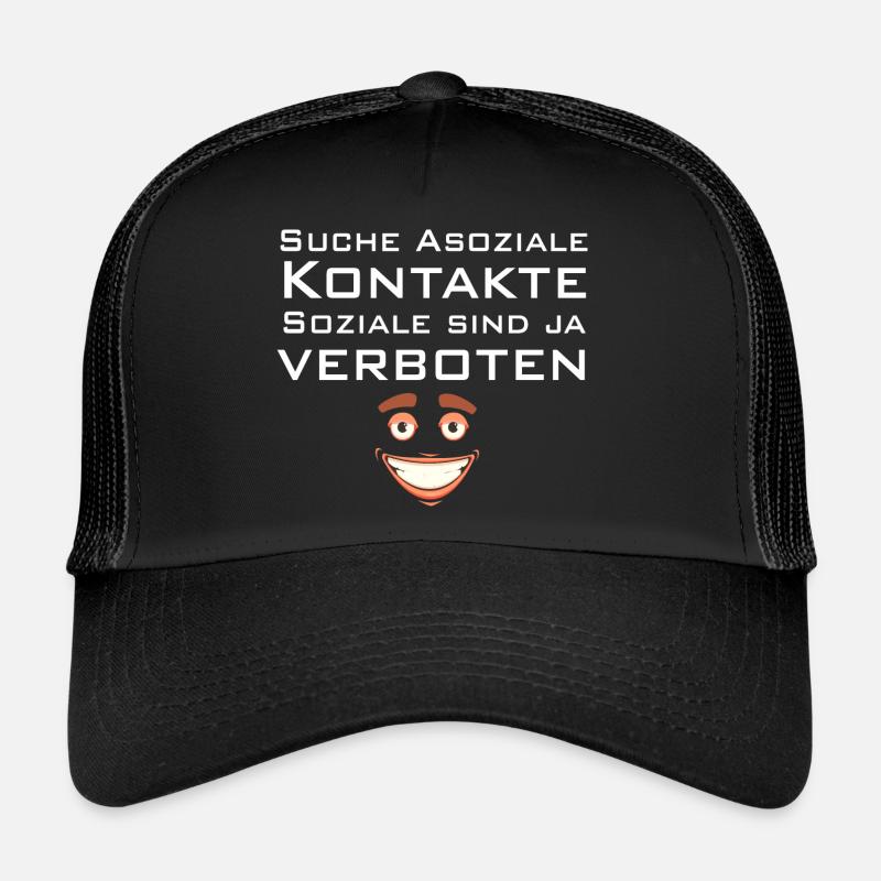 Suche asoziale Kontakte soziale sind ja verboten Trucker Cap