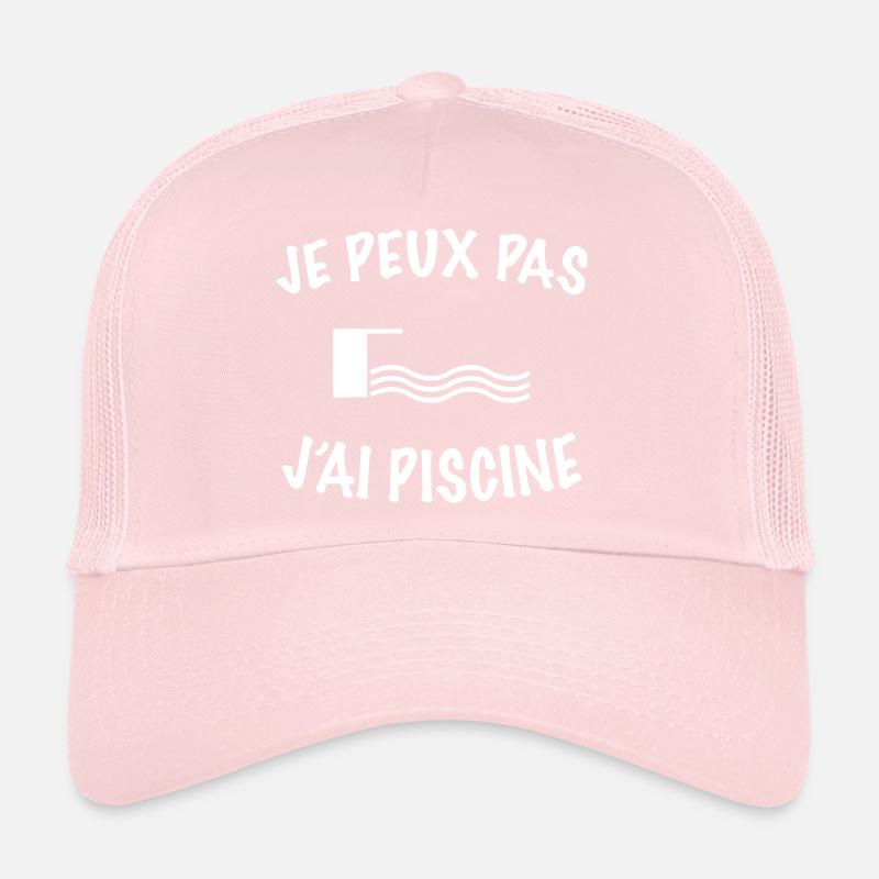 Je peux pas j'ai piscine Casquette trucker 