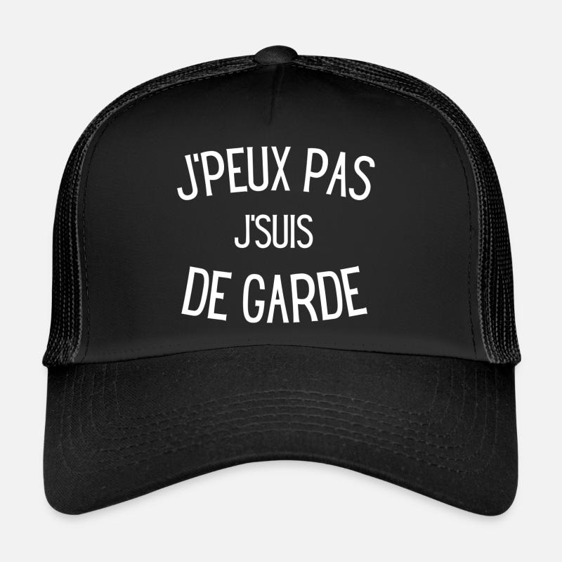 J'peux pas je suis de garde - Casquette trucker  - noir/noir