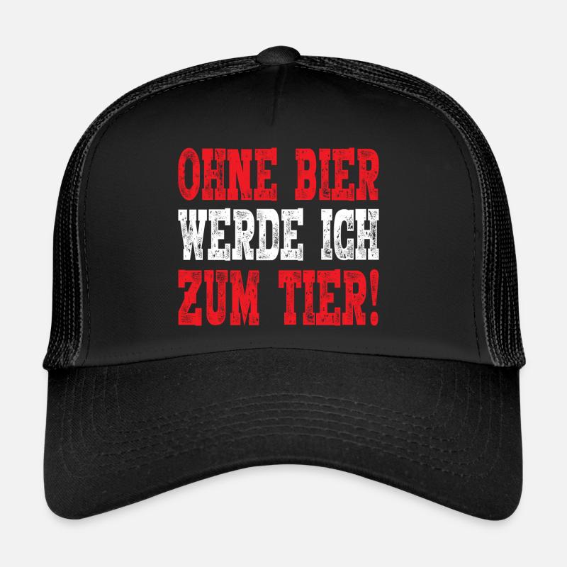 Ohne Bier werd ich zum Tier Trucker Cap