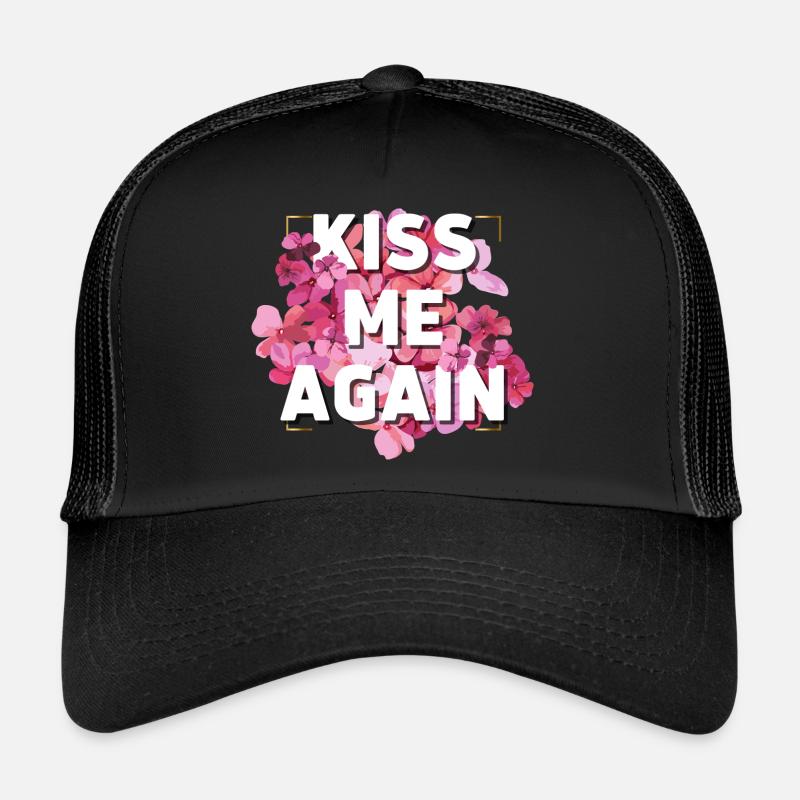 Embrasse-moi à nouveau Casquette trucker 