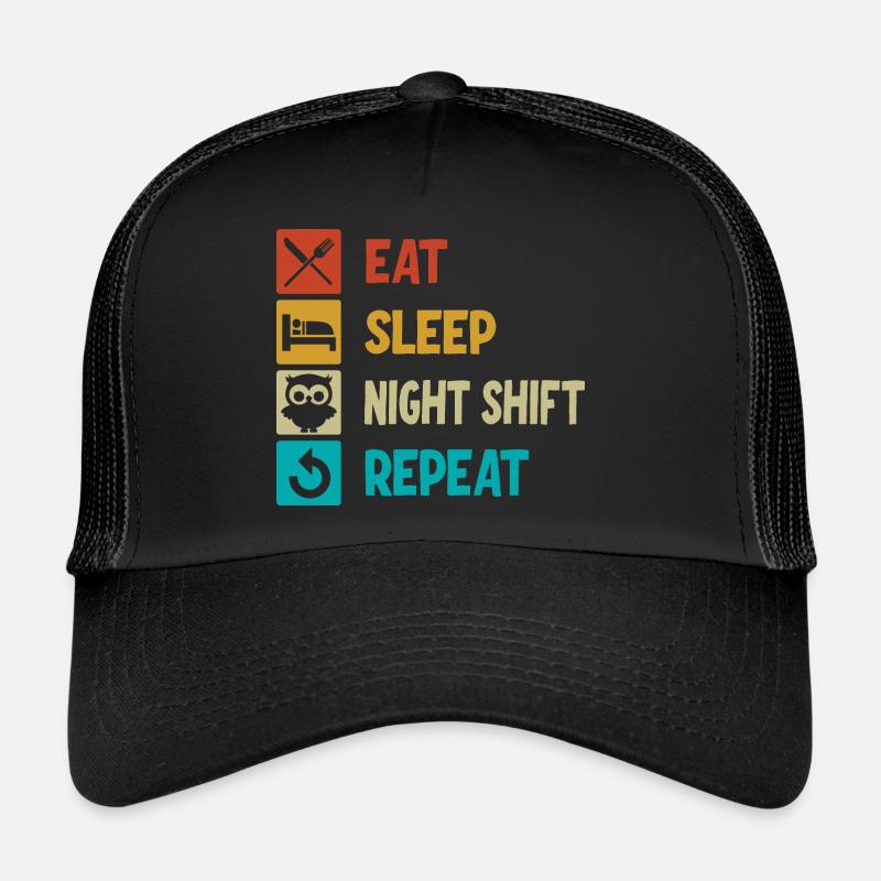 Eat Sleep Night Shift Repeat Trucker Cap