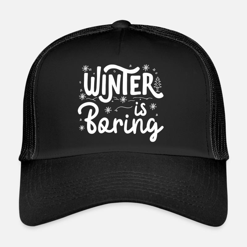 Der Winter ist langweilig Trucker Cap