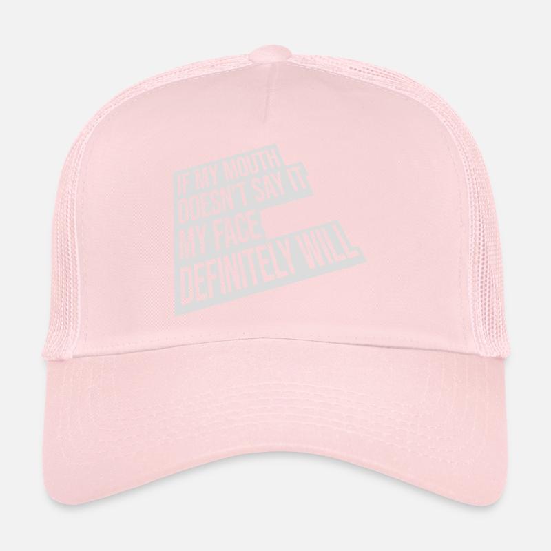 my face definitely will Trucker Cap