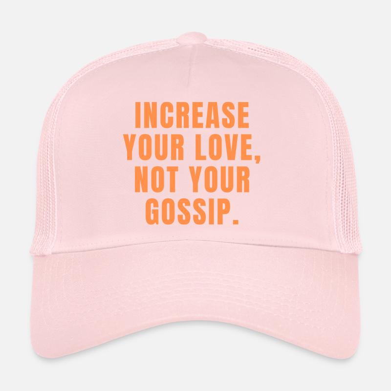 Augmentez votre amour, pas vos commérages - Christian Casquette trucker 