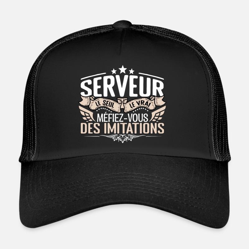 Serveur le seul Serveur le vrai Serveur Casquette trucker 