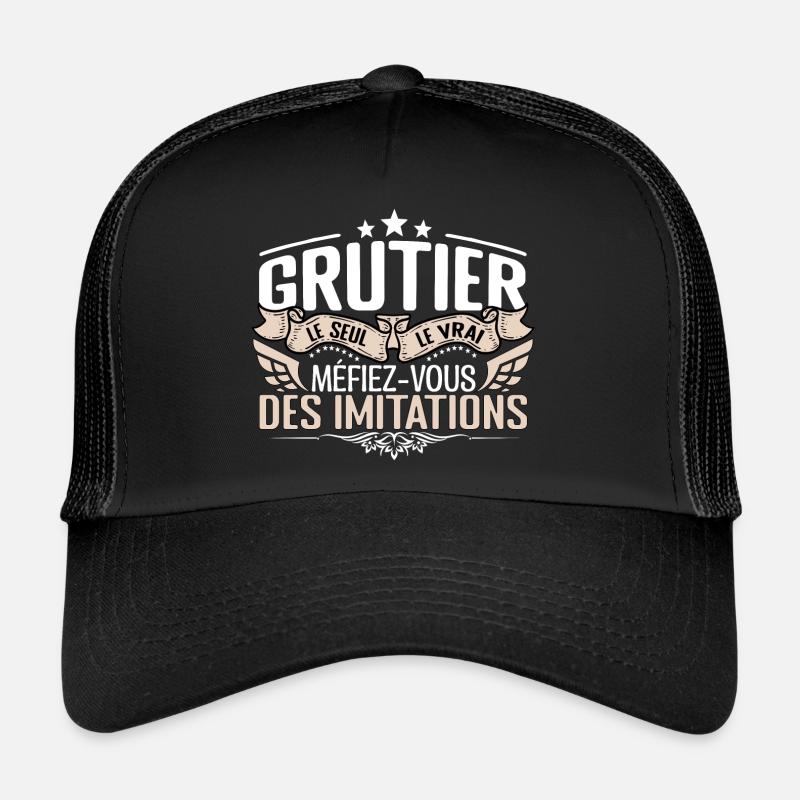 Grutier le seul Grutier le vrai Grutier Casquette trucker 
