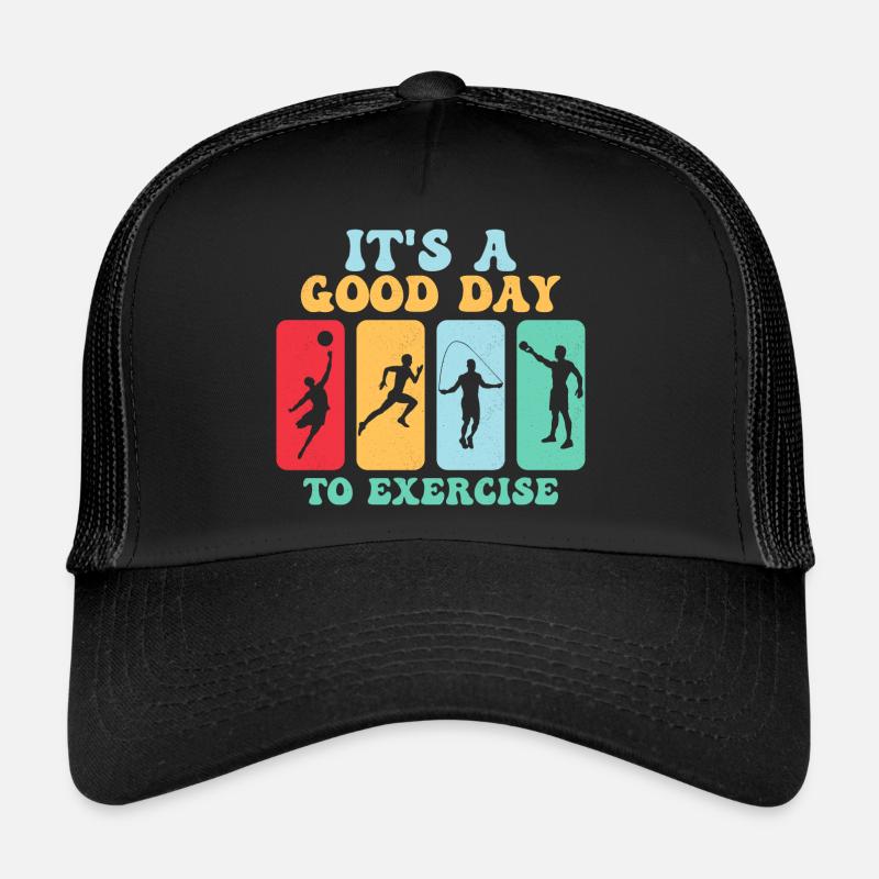 It's A Good Day To Exercise Teacher Physical Educa Trucker Cap