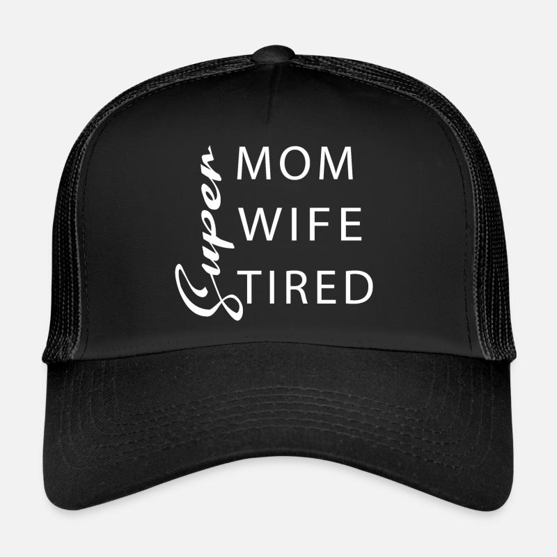 Super Maman Super Épouse Super fatiguée Casquette trucker 