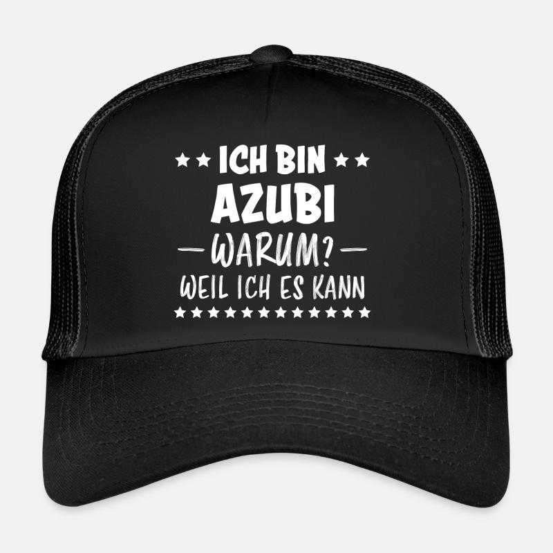 Azubi Spruch Lehrling Auszubildende Azubi Geschenk - Trucker Cap - Schwarz/Schwarz