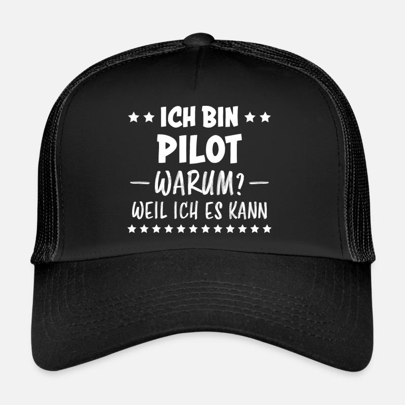 Pilot Spruch Flug Flugsport Witz Piloten Geschenk - Trucker Cap - Schwarz/Schwarz
