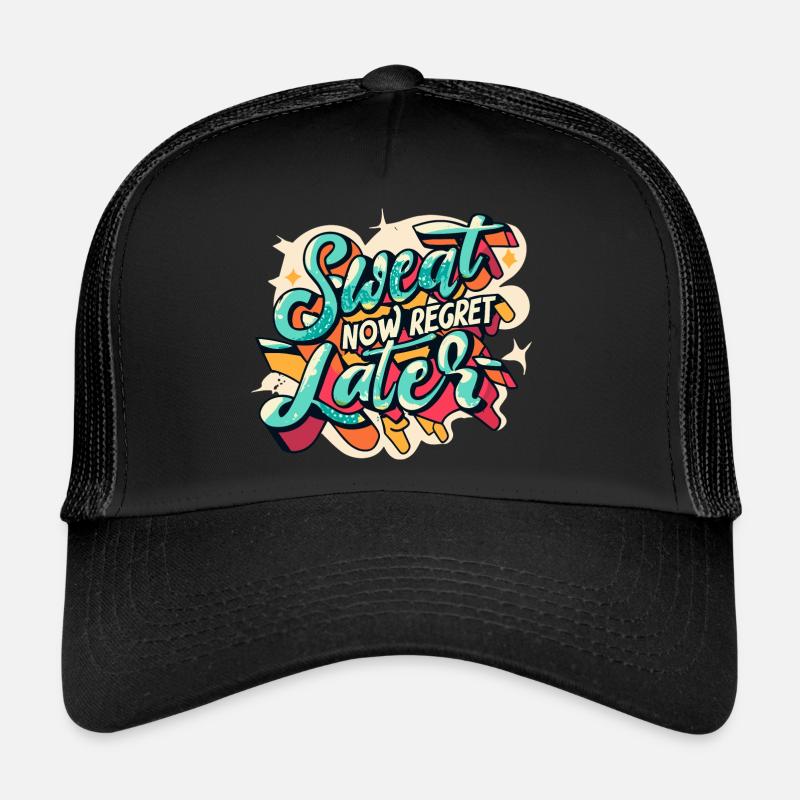 Jetzt schwitzen, später bereuen Trucker Cap