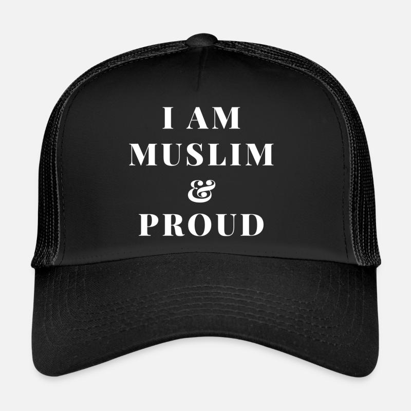 I AM MUSLIMS & PROUD (White Text) - Trucker Cap - black/black