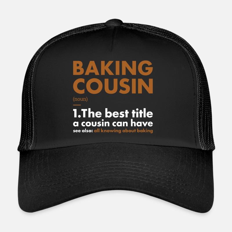 Baker Cousin Definition Baking Trucker Cap