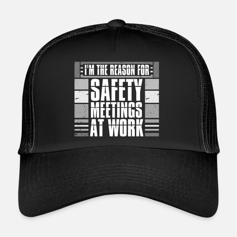 C’est drôle que je sois la raison des réunions de sécurité au travail Casquette trucker 