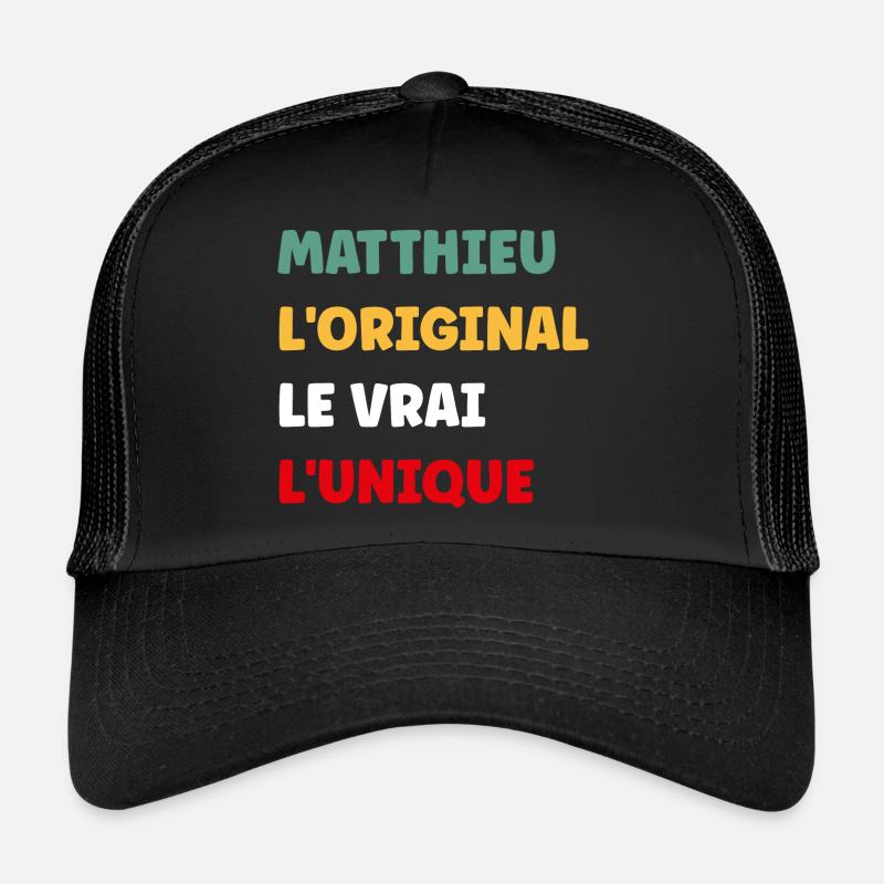 L'original le vrai l'unique Matthieu Casquette trucker 