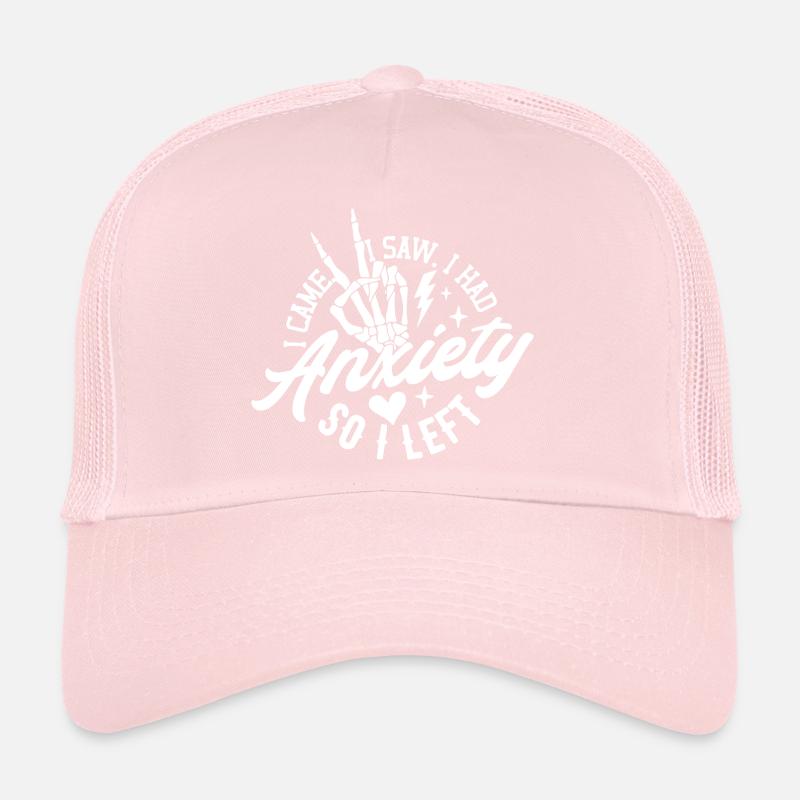 Je suis venu, j’ai vu, j’avais de l’anxiété alors je suis parti Casquette trucker 