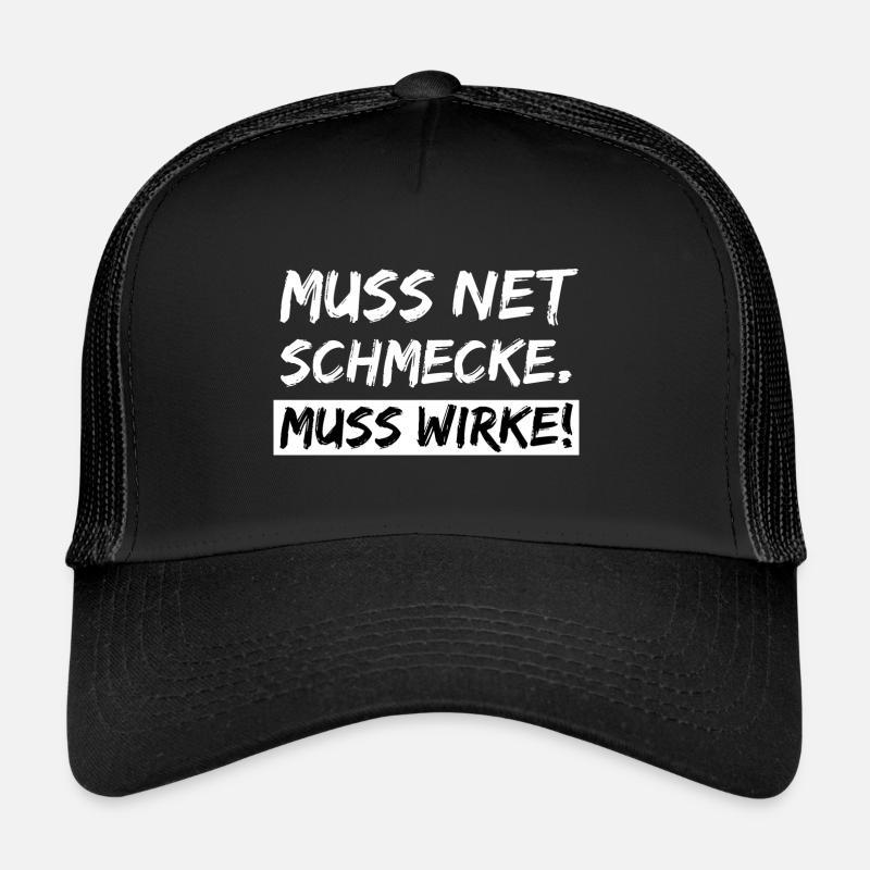 muss net schmecke - muss wirke - Trucker Cap - Schwarz/Schwarz
