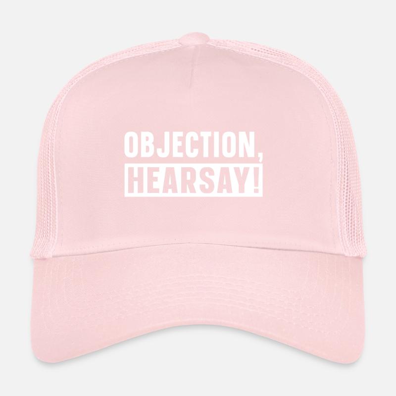 Objection Hearsay Trucker Cap