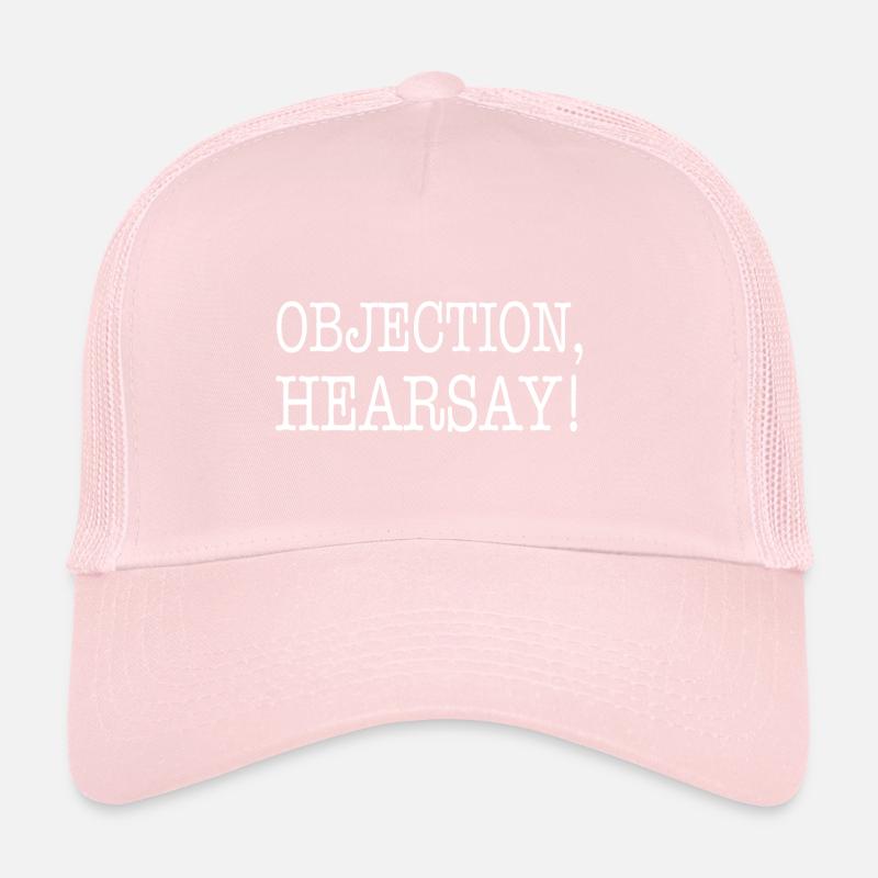 Objection Hearsay Trucker Cap
