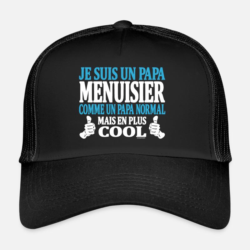 Je suis un papa menuisier - Casquette trucker - noir/noir