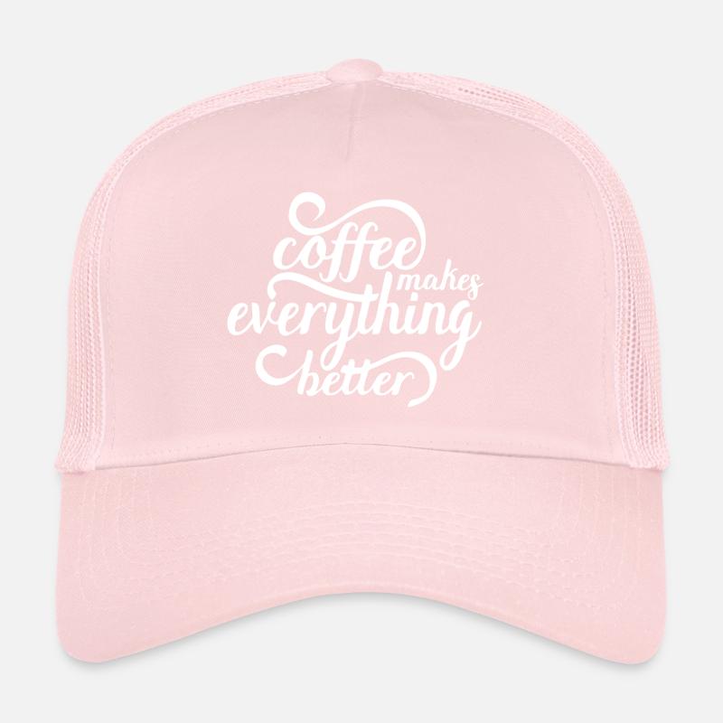 Coffee makes everything better Trucker Cap