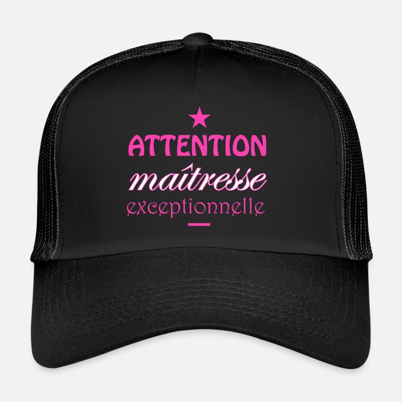 Attention Maîtresse Exceptionnelle - maitresse Casquette trucker 