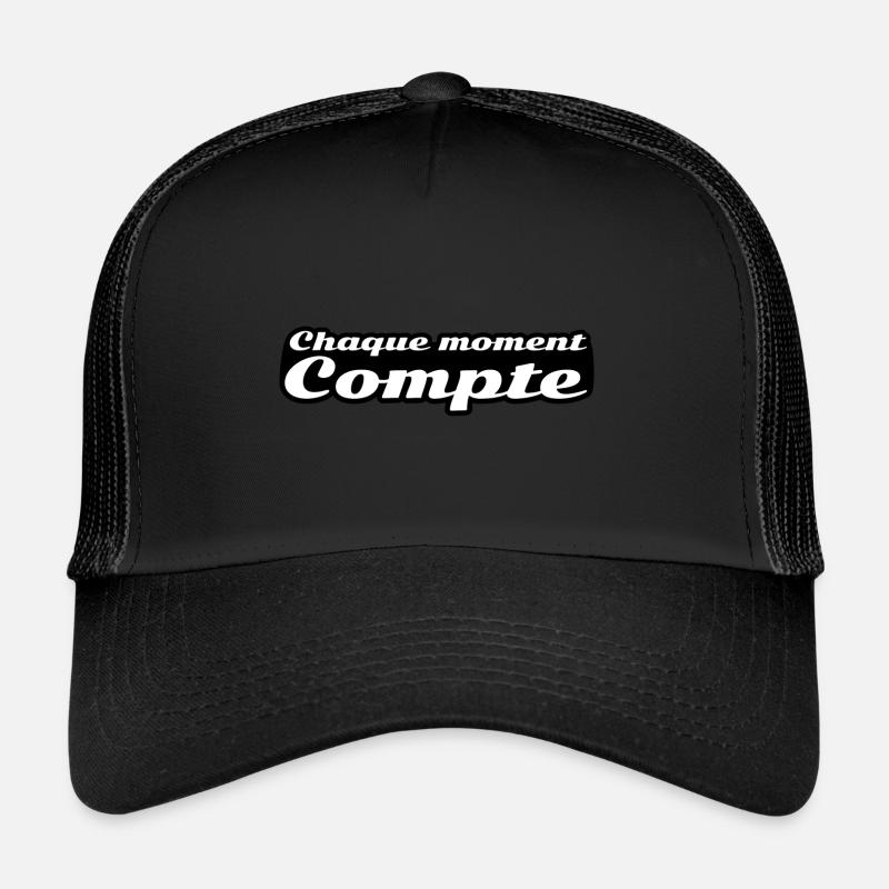 Chaque moment compte Casquette trucker 