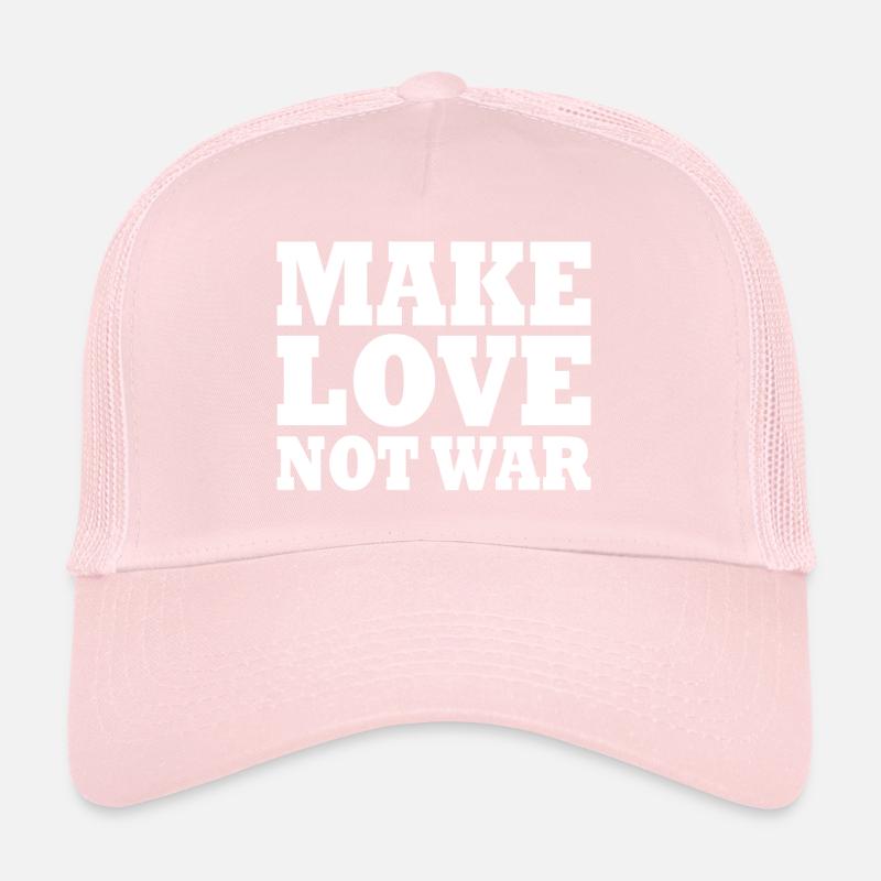 Make love not war Trucker Cap
