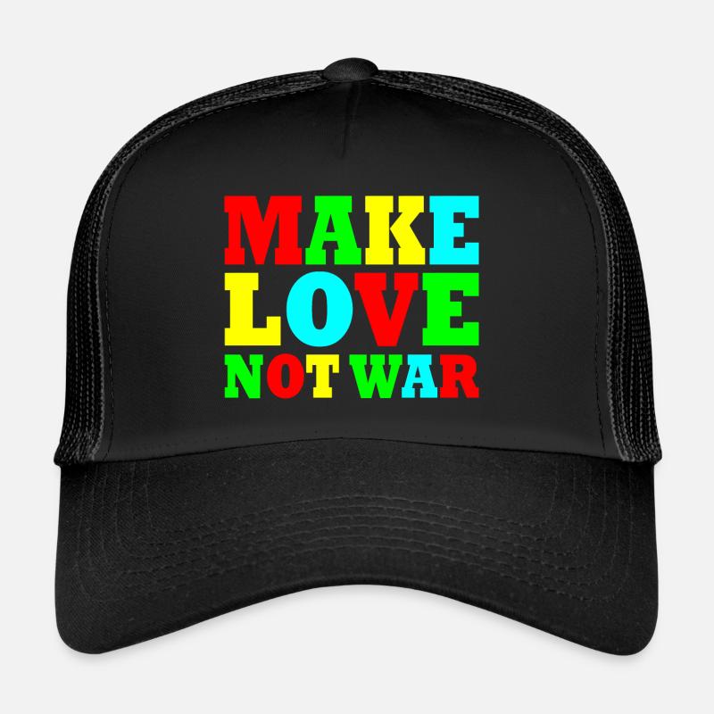 Make love not war Trucker Cap