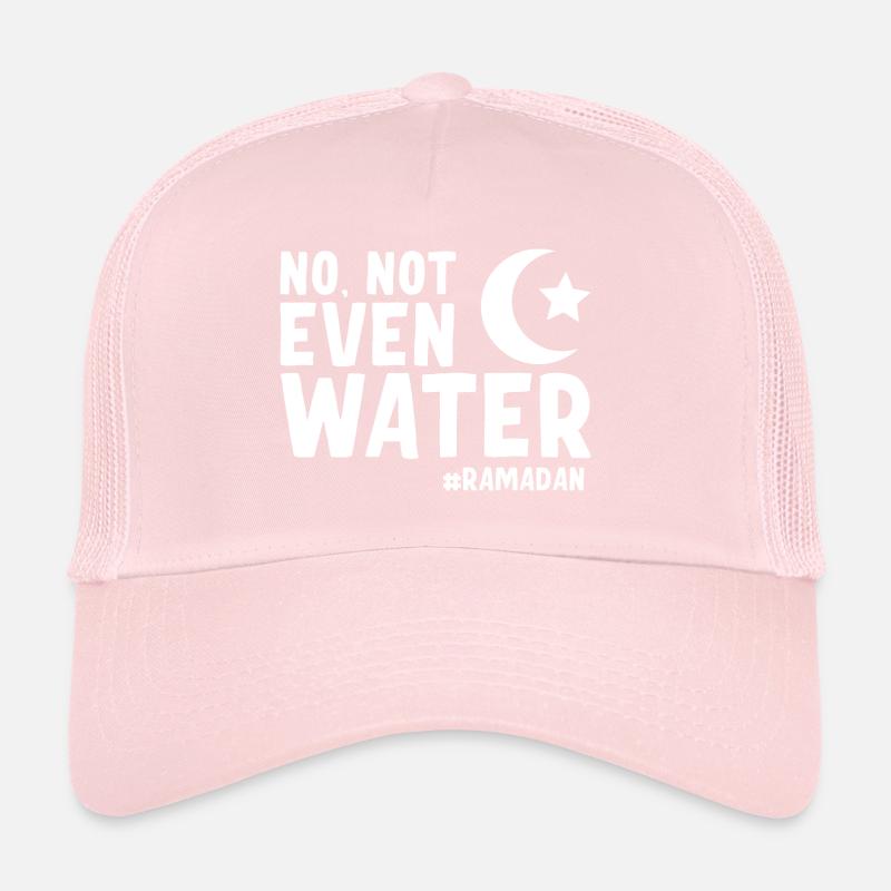 No not even water Ramadan Trucker Cap